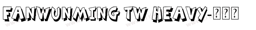 fanWunMing TW Heavy字体转换